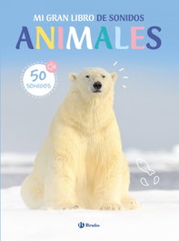 BRUÑO Mi gran libro de sonidos. Animales