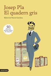 DESTINO (CATALAN) El quadern gris, Josep Pla - DESTINO (CATALAN)