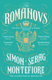 The Romanovs : 1613-1918, Simon Sebag Montefiore - ORION PUBLISHING GROUP