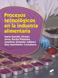 Procesos tecnológicos en la industria alimentaria, María Garrido Álvarez - SINTESIS EDITORIAL