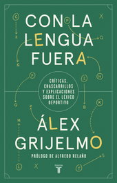 Con la lengua fuera, Álex Grijelmo - LENGUA VIVA
