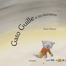 KALANDRAKA Gato Guille e os monstros