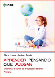 INDE, Aprender pensando que juegan - Maria Lourdes Jiménez García