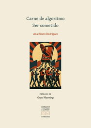 Carne de Algoritmo, Ana Rivero Rodriguez - COMARES