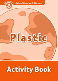 Oxford Read & Discover. Level 2. Plastic: Activity Book, Louise Spilsbury - OXFORD UNIVERSITY PRESS