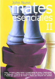 LA CASA DE AJEDREZ Mates esenciales II (Biblioteca General)
