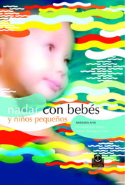 PAIDOTRIBO, NADAR CON BEBES, Barbara Ahr - PAIDOTRIBO