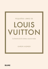 Pequeño libro de Louis Vuitton, Karen Homer - BLUME