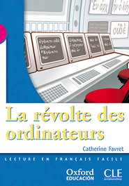 OXFORD UNIVERSITY PRESS, La Révolte des ordinateurs, Catherine Favret - OXFORD UNIVERSITY PRESS