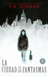 LA CIUDAD DE LOS FANTASMAS, Victoria Schwab - PUCK