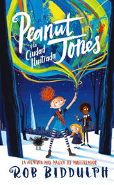 Peanut Jones y la Ciudad Ilustrada, Rob Biddulph - ANAYA