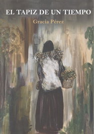El tapiz de un tiempo, Gracia Pérez - Punto Didot