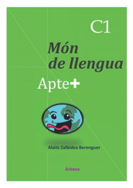 EDITORIAL ARBENA, APTE C1 MÓN DE LLENGUA, ZALBIDEA BERENGUER ALAITZ - EDITORIAL ARBENA