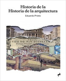 HISTORIA DE LA HISTORIA DE LA ARQUITECTURA, Eduardo Prieto - ASIMETRICAS EDICIONES