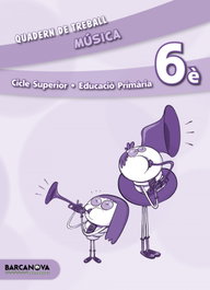 BARCANOVA, Música 6è CM. Quadern (ed. 2015)