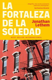 DEBOLSILLO La fortaleza de la soledad, Jonathan Lethem - DEBOLSILLO