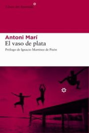 El vaso de plata, Antoni Marí Muñoz - LIBROS DEL ASTEROIDE