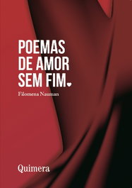 Poemas de Amor sem Fim, Filomena Nauman - QUIMERA EDITORES