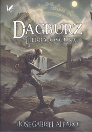Dagburz: Tierra oscura, Alfaro Rolando, José Gabriel - ANGELS FORTUNE