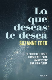 Lo que deseas te desea, Suzanne Eder - DIANA EDITORIAL