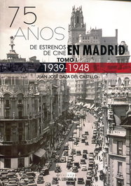 75 años de estrenos de cine en Madrid, Juan José Daza del Castillo - LA LIBRERIA