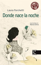 Donde nace la noche, Laura Forchetti - FAKTORIA K DE LIBROS