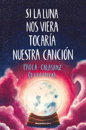 Si la luna nos viera tocaría nuestra canción, Dulcinea - ROCA EDITORIAL