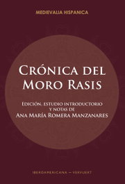 Crónica del moro Rasis, AA.VV. - IBEROAMERICANA - VERVUERT