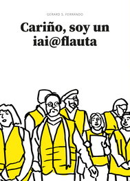 Cariño, soy un iai@flauta, Gerard S. Ferrando - NPQ EDITORES