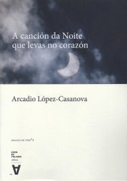 CHAN DA POLVORA, A CANCIÓN DA NOITE QUE LEVAS NO CORAZÓN, Arcadio López-Casanova - CHAN DA POLVORA