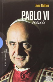 Pablo VI Secreto, Jean Guitton - ENCUENTRO