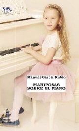 Mariposas sobre el piano, Manuel Garcia Rubio - DE LA TORRE