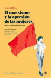 El marxismo y la opresión de las mujeres, Lise Vogel - BELLATERRA