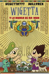 WIGETTA Y LA MOMIA DE RA-MON, Willirex; Vegetta777 - MARTINEZ ROCA