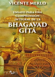 NOUS Ensayo para una comprensión integral de la Bhagavad Gita