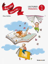 Aixó diu que era 1r primaria 2016, AA.VV. - BROMERA