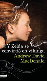 Y Zelda se convirtió en vikinga, Andrew David MacDonald - DESTINO