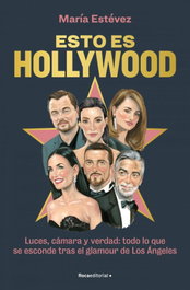 Esto es Hollywood, María Estévez - ROCA EDITORIAL