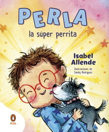 Perla, la súper perrita, Isabel Allende - PENGUIN KIDS