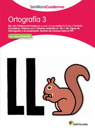 SANTILLANA, Ortografía, Educación Primaria. Cuaderno 3 - SANTILLANA