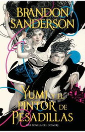Penguin Random House Grupo Editorial, S.A.U. Yumi y el pintor de pesadillas: Una novela del Cosmere de Brandon Sanderson