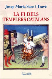 La fi dels templers catalans, Josep Maria Sans I Trave - PAGES EDITORS