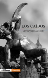 Los caídos, Jesús Villegas Cano - OLE LIBROS
