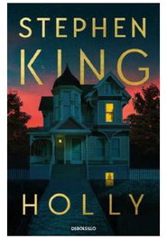 Penguin Random House Grupo Editorial, S.A.U. Holly (Stephen King) (Debolsillo)