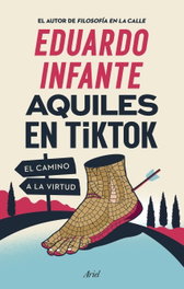 Aquiles en TikTok, Eduardo Infante - ARIEL