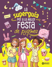 BARCANOVA, La super guía para la mejor fiesta de pijamas