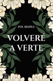Volveré a verte, Pol Ibáñez - CROSSBOOKS