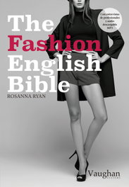 The Fashion English Bible, Rosanna Ryan - VAUGHAN