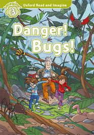 OXFORD UNIVERSITY PRESS Oxford Read and Imagine 4. Danger! Bugs! MP3 Pack