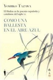 El haiku en la poesía española y catalana, Yoshiko Tazawa - INVISIBLES EDICIONES